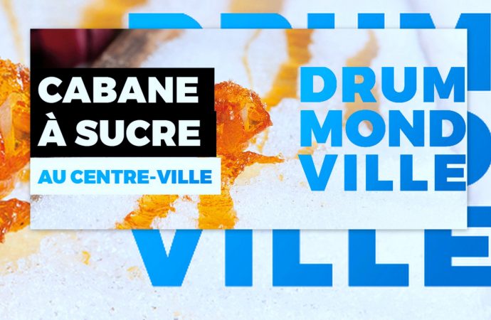Un rendez-vous sucré à la Cabane à sucre au centre-ville de Drummondville