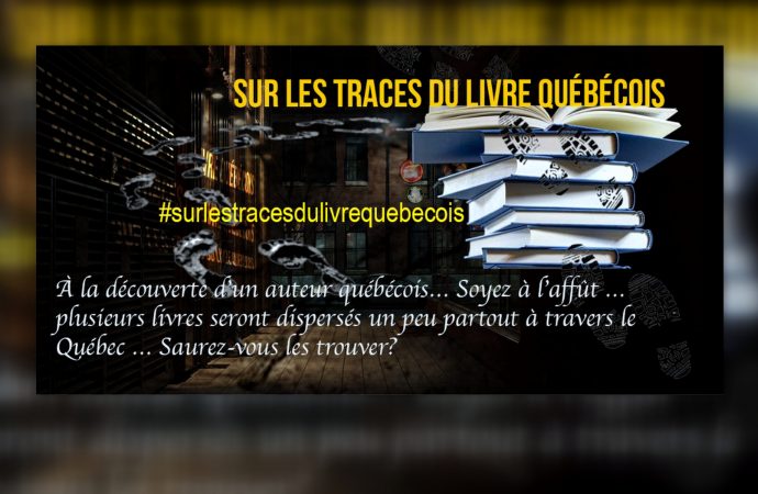 Littérature – Le 12 août – Sur les traces du livre québécois  » À la découverte d’un auteur québécois »