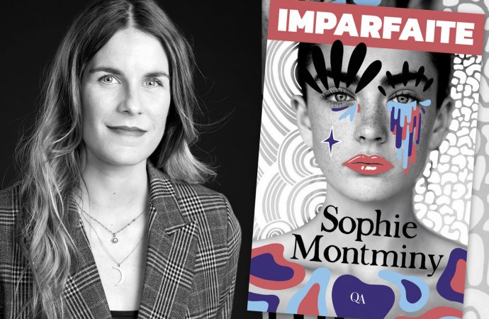 Littérature – Entrevue avec Sophie Montminy pour son premier roman, « Imparfaite »