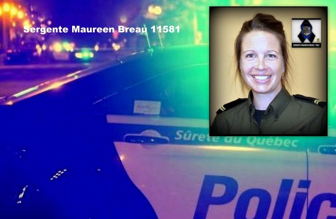 Décès de la Sergente Maureen Breau ‘’ Une telle épreuve nous rappelle le danger du métier de policier ‘’