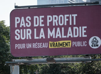 « Pas de profit sur la maladie » : La CSN dénoncent la privatisation croissante du réseau de santé en Mauricie et Centre-du-Québec